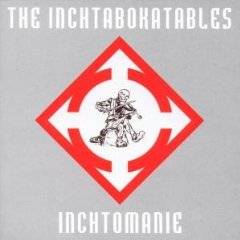 The Inchtabokatables : Inchtomanie